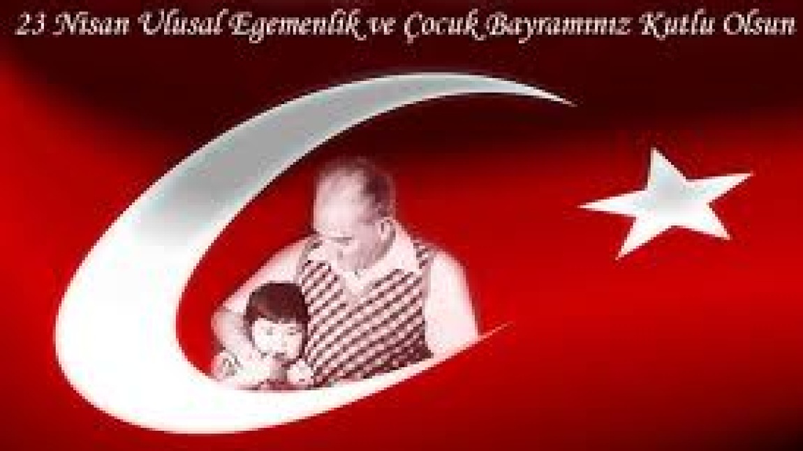 23 Nisan Ulusal egemenlik ve Çocuk Bayramı